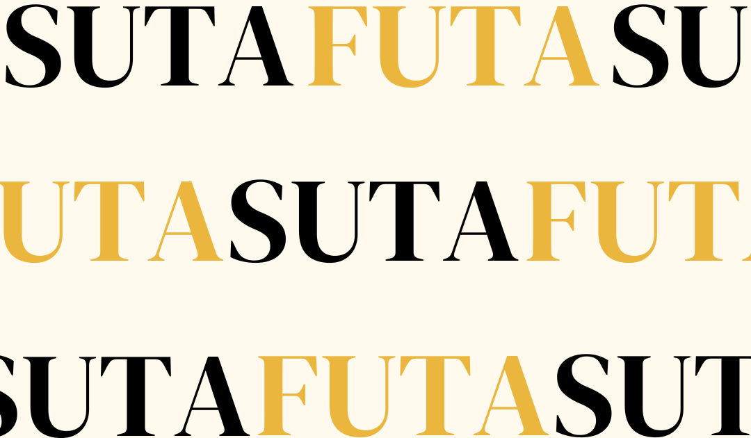 SUTA and FUTA: What Are They and What Should Recruiters Know?