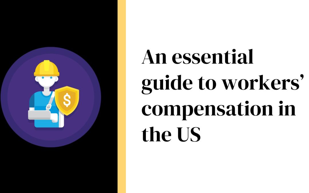 Your guide to workers’ compensation in the US