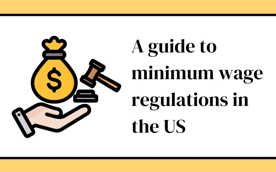 Minimum Wage in the US: A Comprehensive Guide for Recruiters