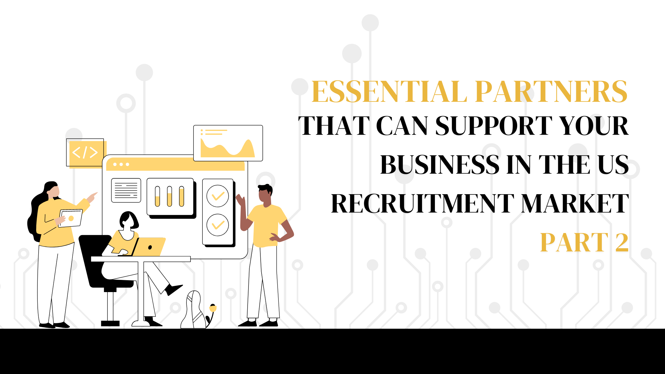 Essential partners that support your recruitment business in the US