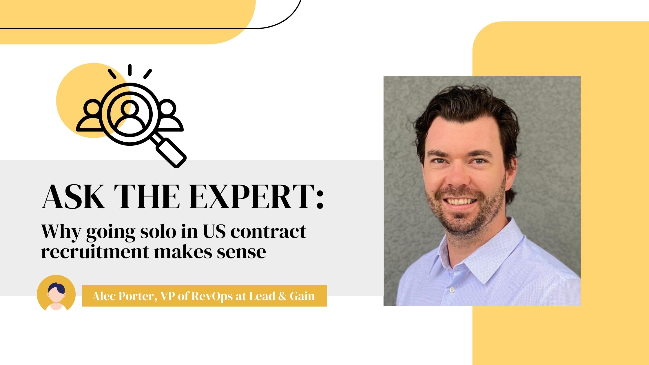 Ask the Expert: Why going solo in US contract recruitment makes sense