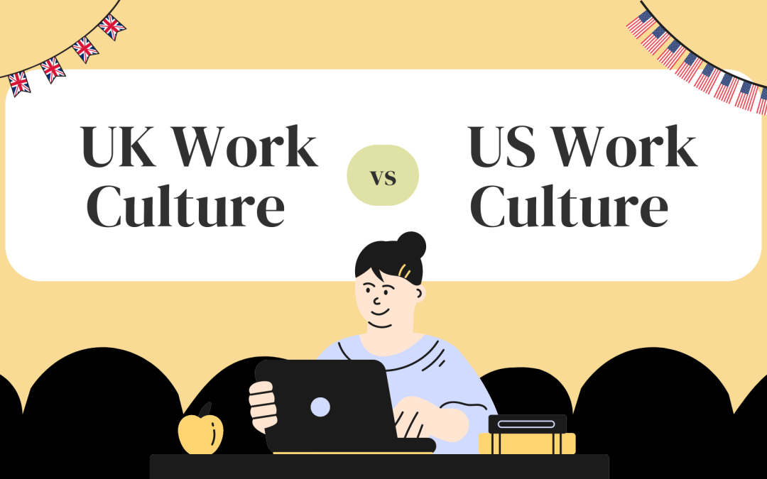 7 differences between UK and American work culture