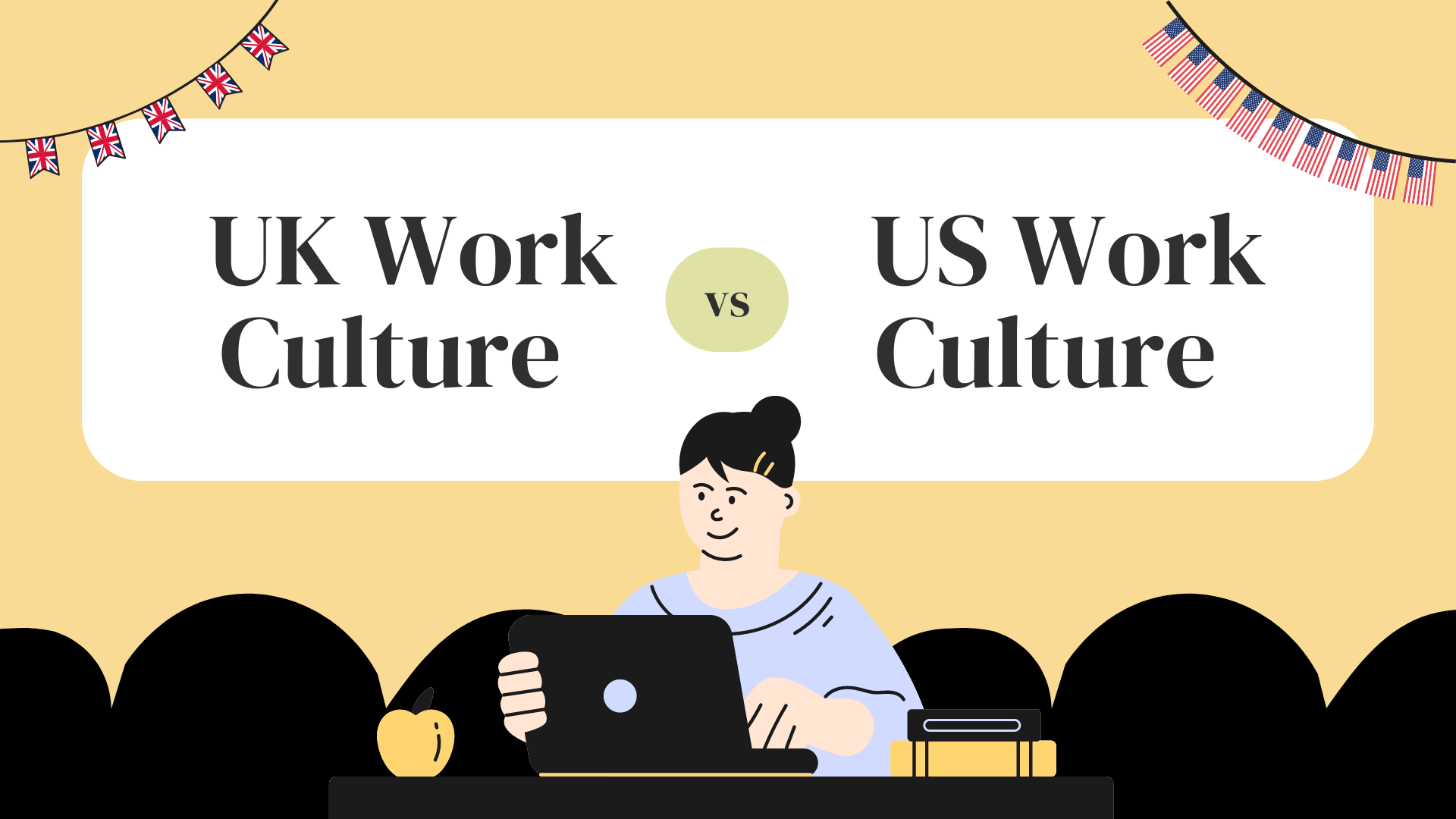 Seven differences between UK and American work culture