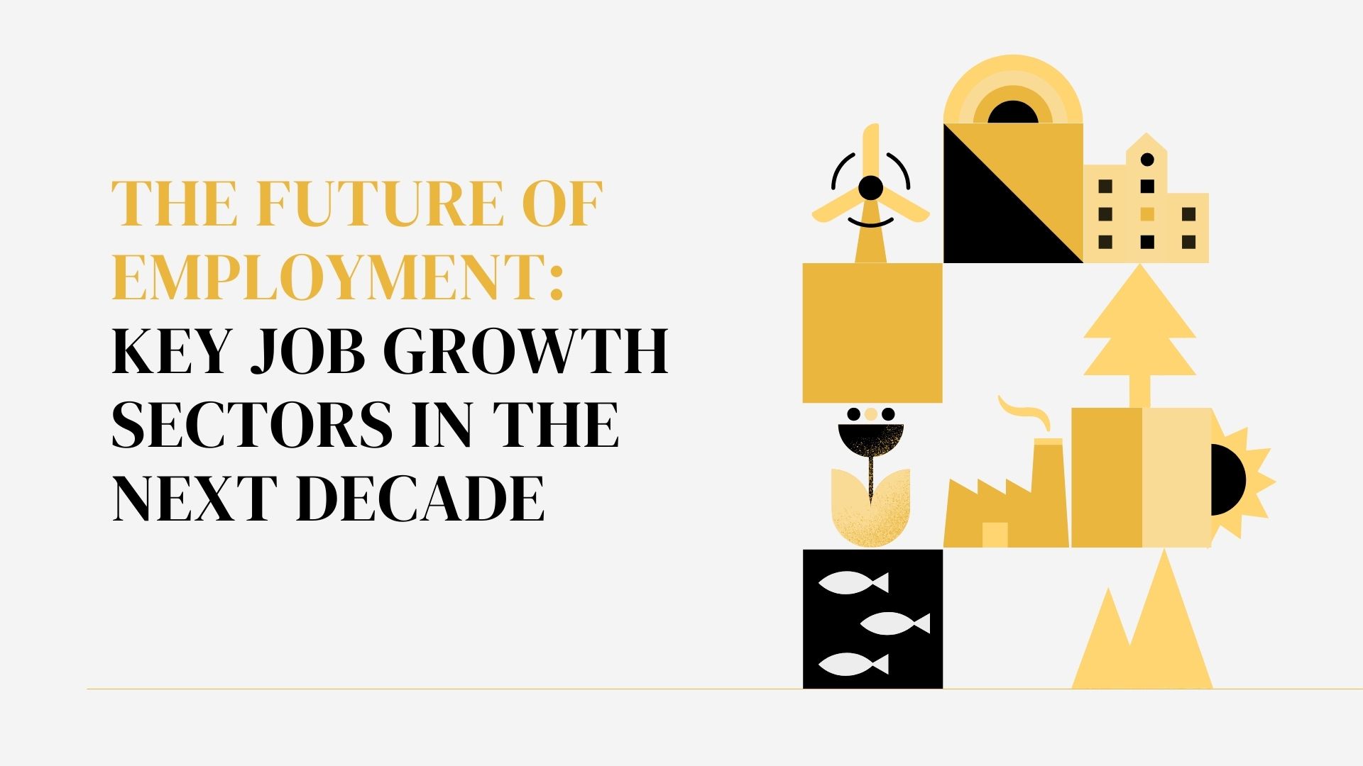 The future of employment: Key job growth sectors in the next decade