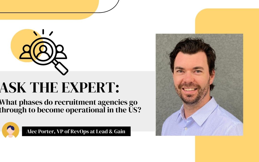 Ask the Expert: What phases do recruitment agencies go through to become operational in the US?