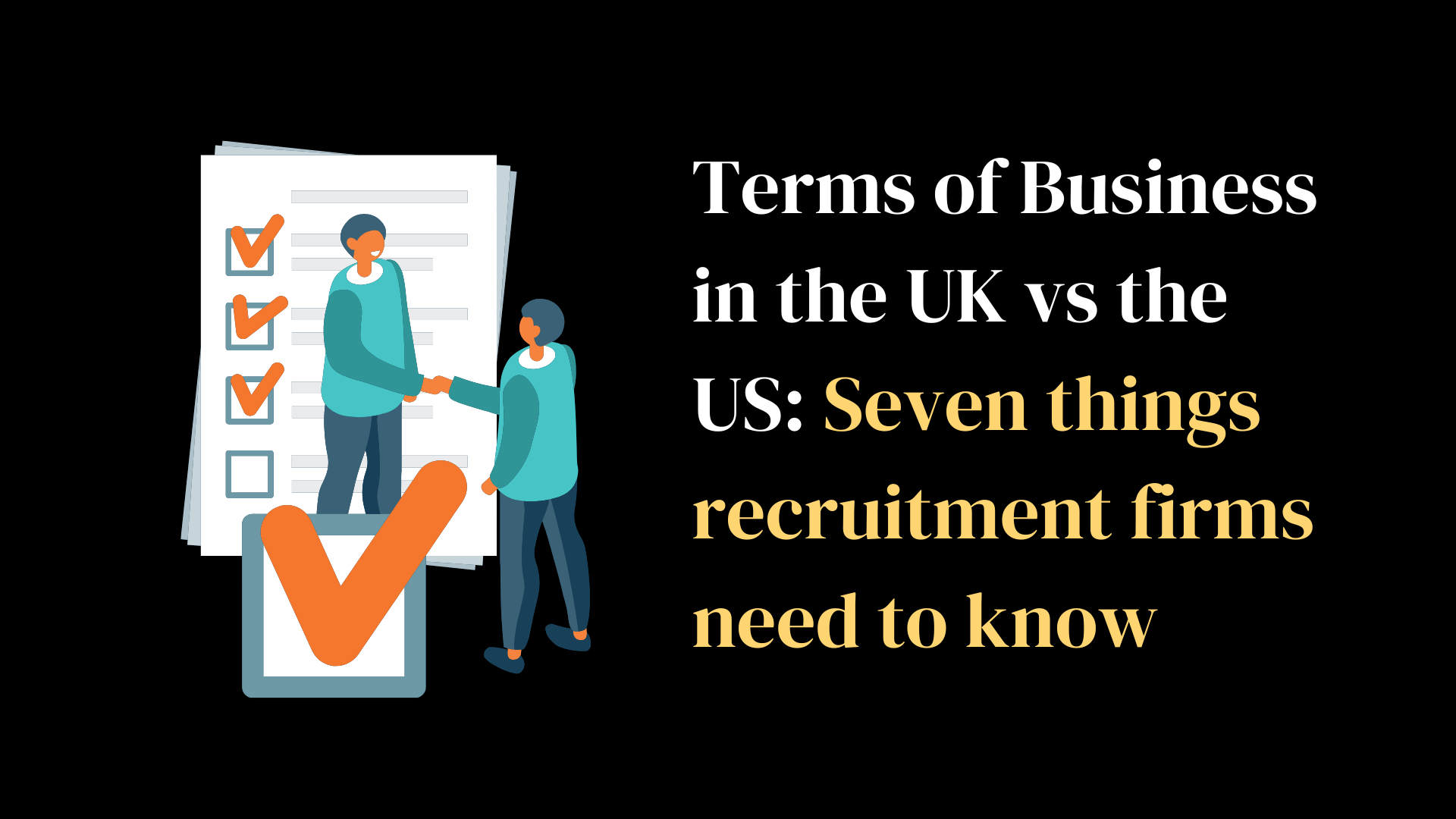 Terms of Business in the UK vs the US: Six things recruitment firms need to know