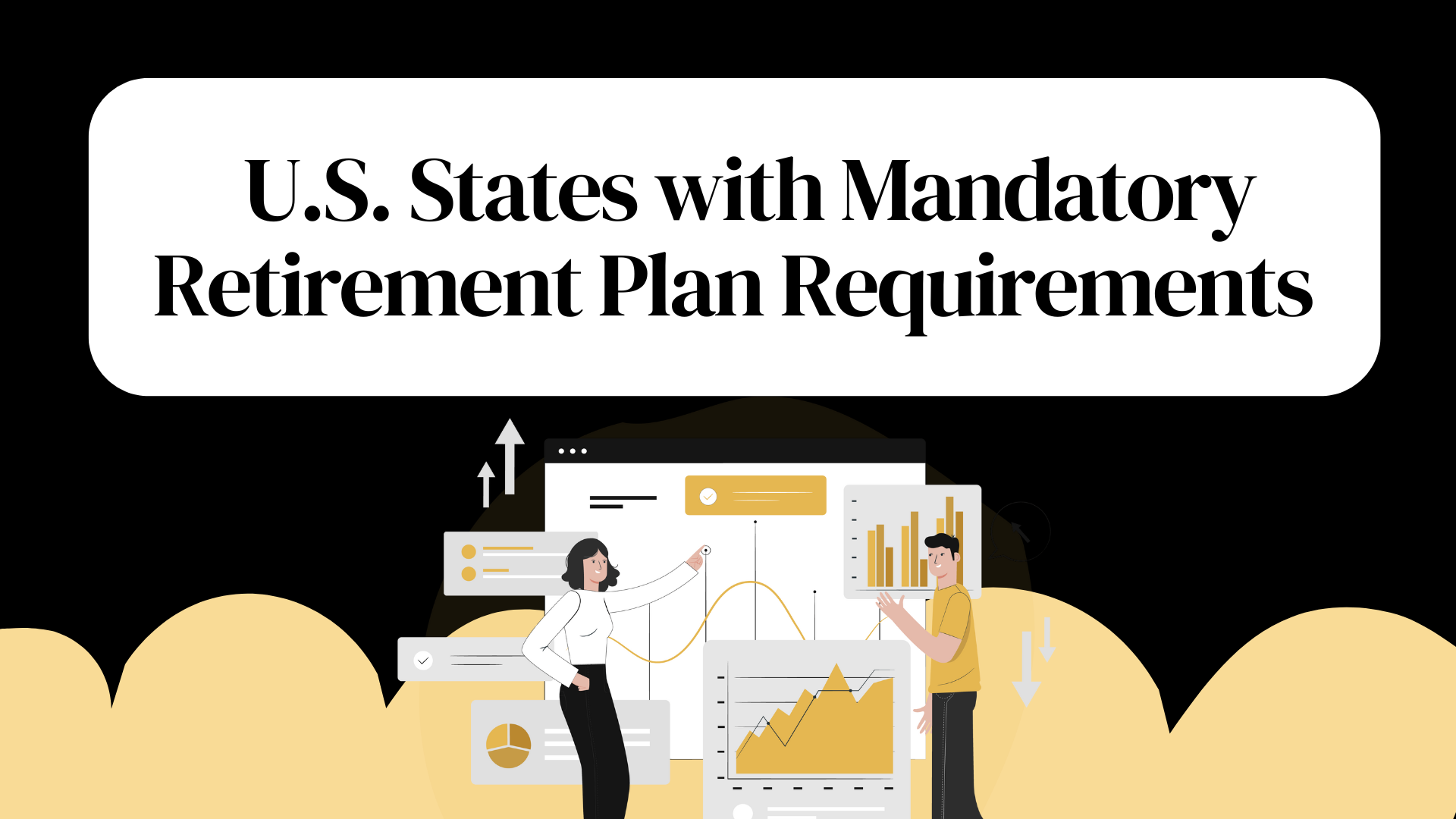U.S. States with Mandatory Retirement Plan Requirements