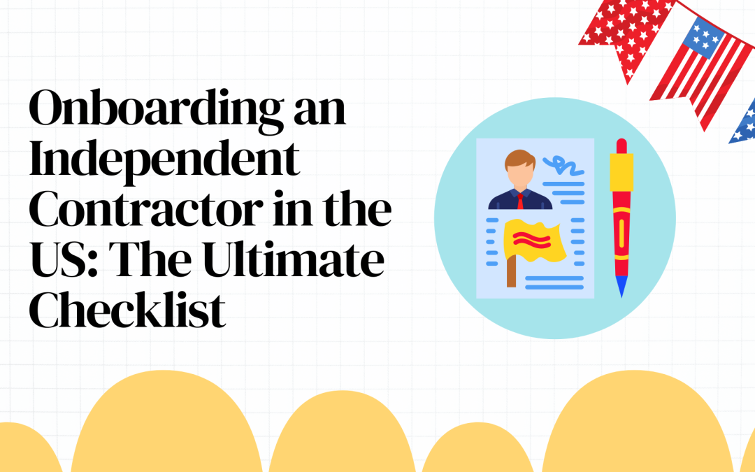 Independent Contractor Onboarding Checklist (US Guide for 2025)