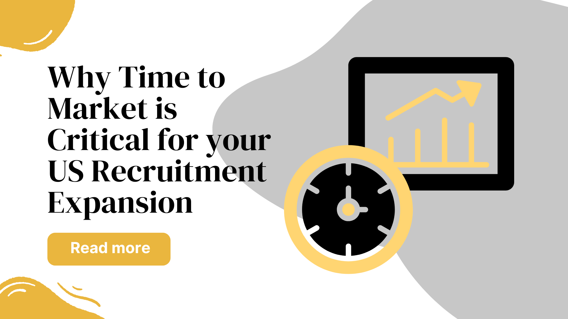 Why Time to Market is Critical for US Recruitment Expansion