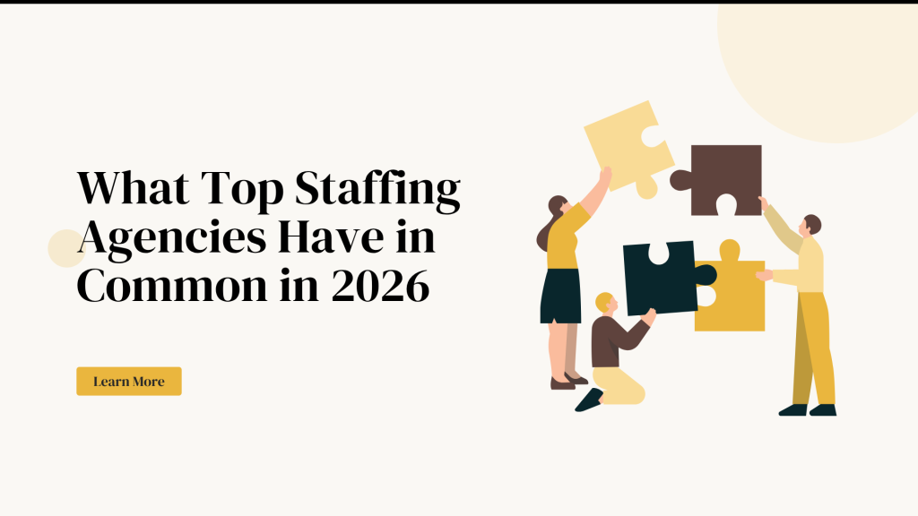 What Top Staffing Agencies Have in Common in 2026