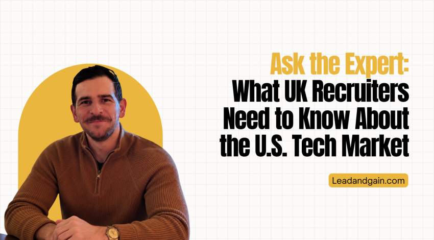 Ask the Expert: What UK Recruiters Need to Know About the U.S. Tech Market 