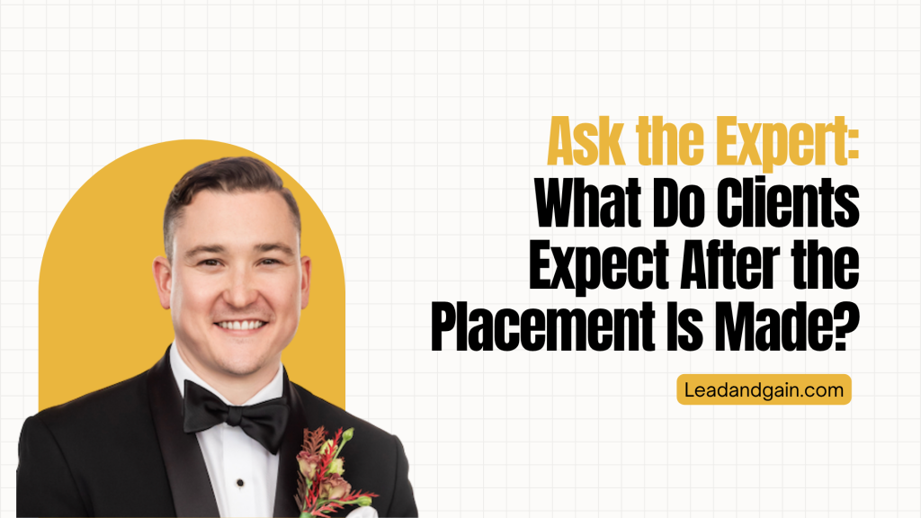 Ask the Expert: What Do Clients Expect From Recruitment Partners After the Placement Is Made?